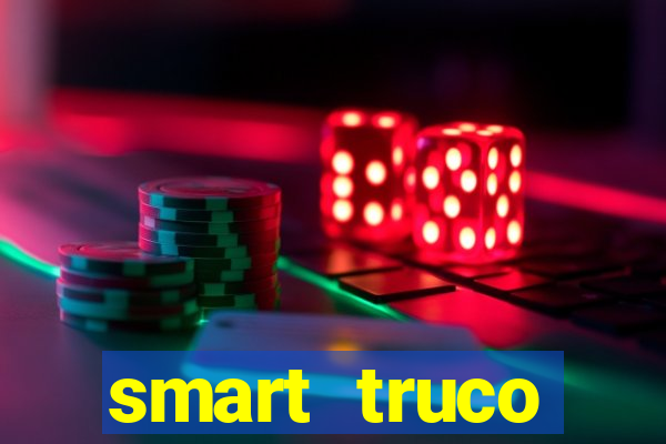 smart truco paulista e mineiro