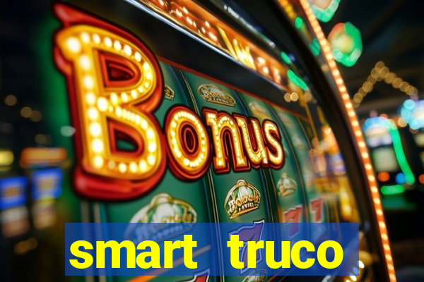 smart truco paulista e mineiro
