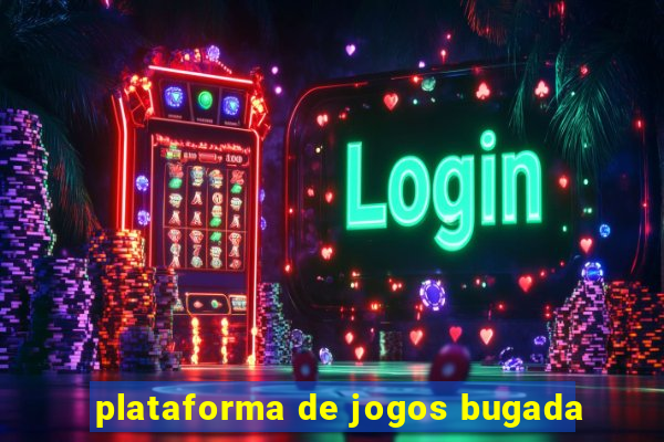 plataforma de jogos bugada