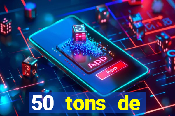 50 tons de liberdade dublado online