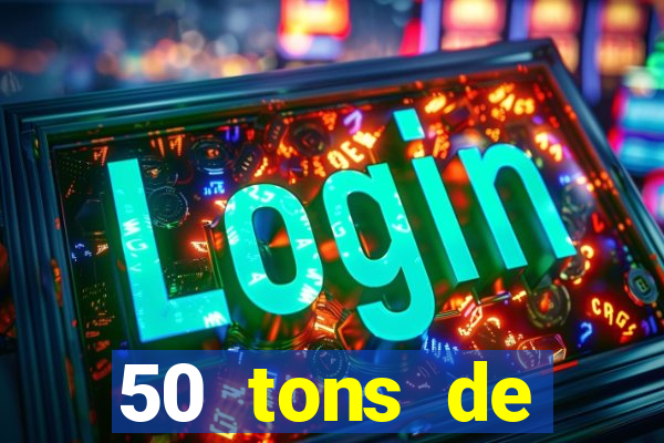 50 tons de liberdade dublado online
