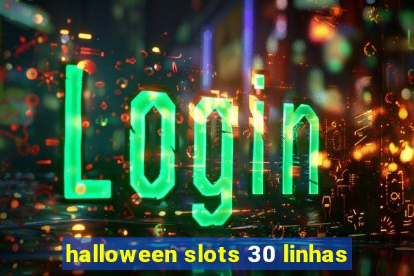 halloween slots 30 linhas