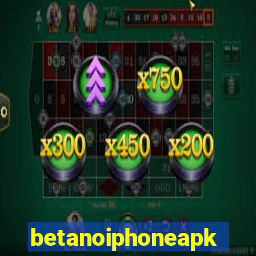 betanoiphoneapk