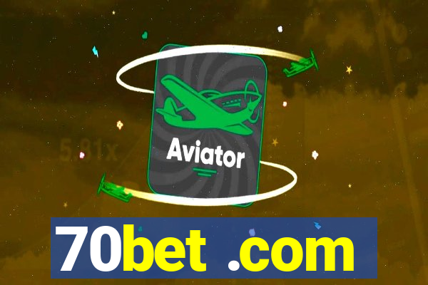 70bet .com