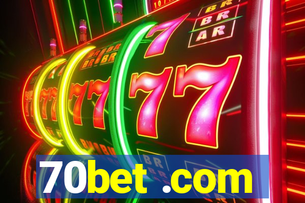 70bet .com
