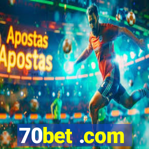 70bet .com