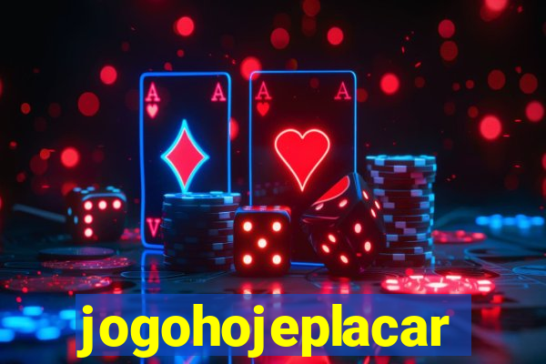 jogohojeplacar