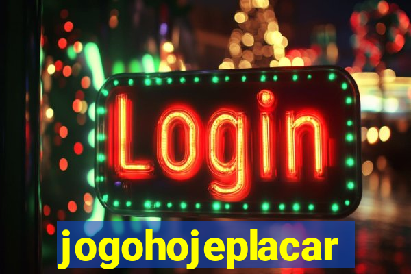 jogohojeplacar