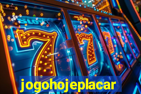 jogohojeplacar