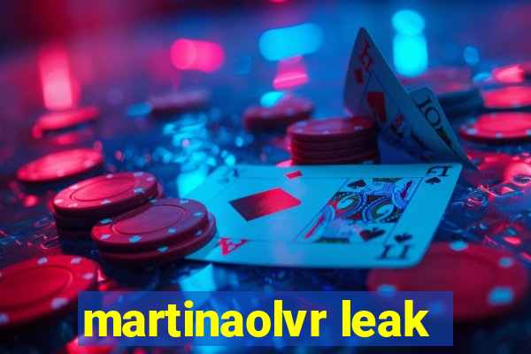 martinaolvr leak