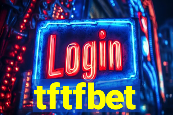tftfbet