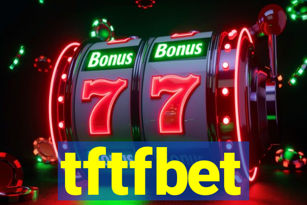 tftfbet