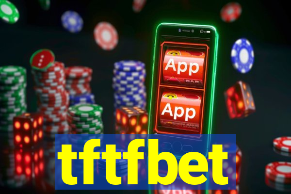 tftfbet