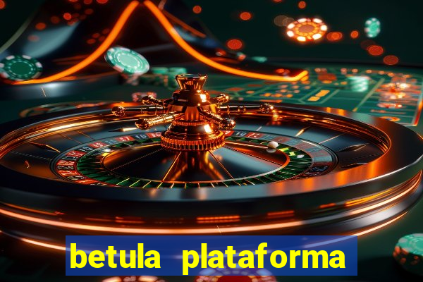 betula plataforma de jogos
