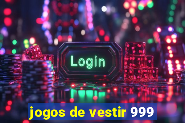jogos de vestir 999