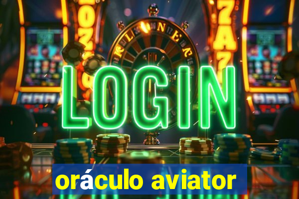 oráculo aviator
