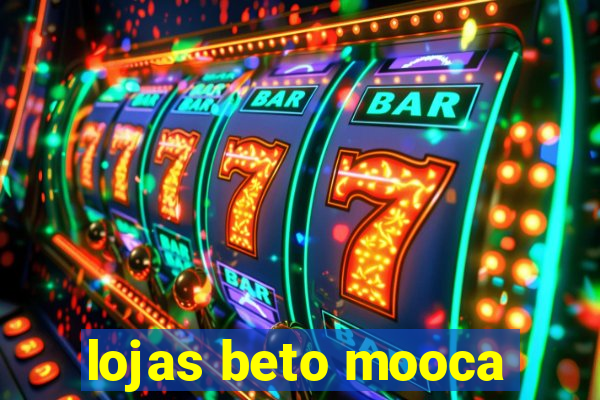 lojas beto mooca