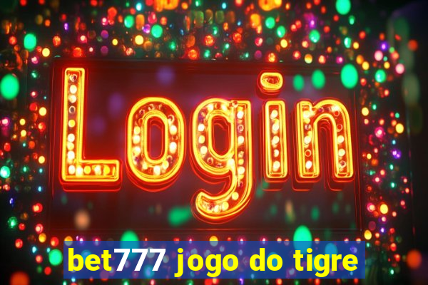 bet777 jogo do tigre