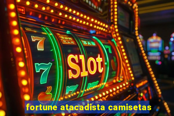 fortune atacadista camisetas