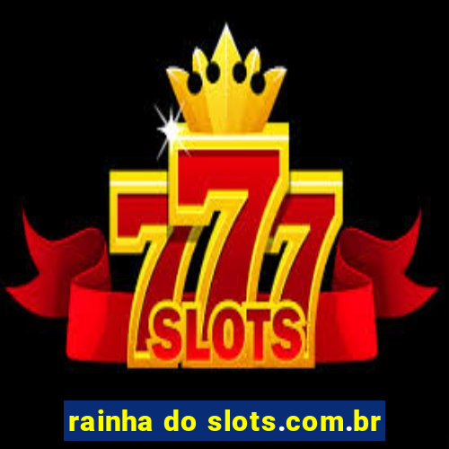 rainha do slots.com.br