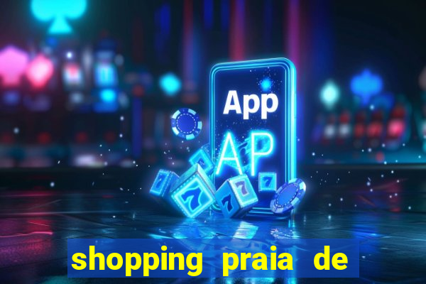 shopping praia de belas cinema