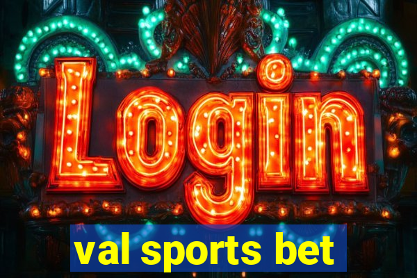 val sports bet