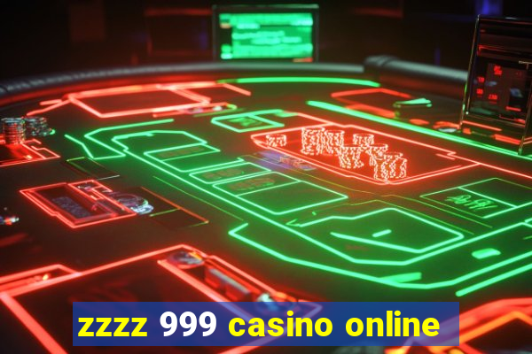 zzzz 999 casino online
