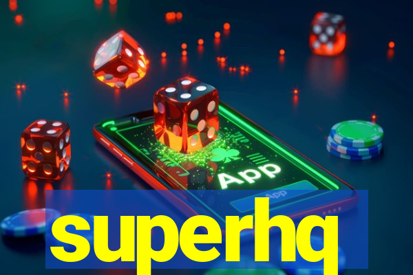superhq