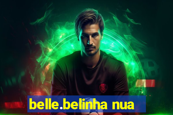 belle.belinha nua