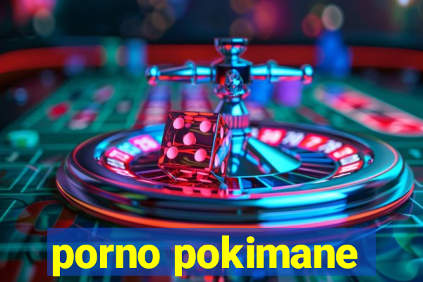 porno pokimane
