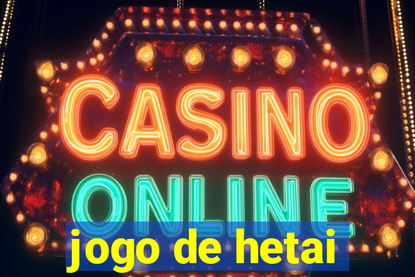 jogo de hetai
