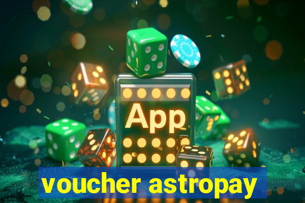 voucher astropay
