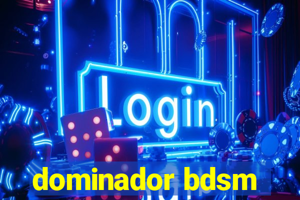 dominador bdsm