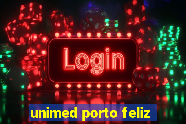 unimed porto feliz