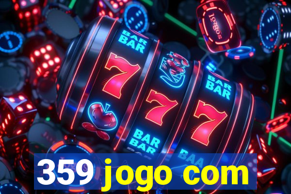 359 jogo com