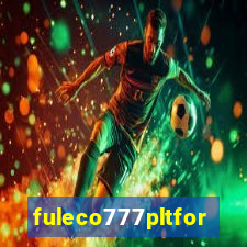 fuleco777pltfor