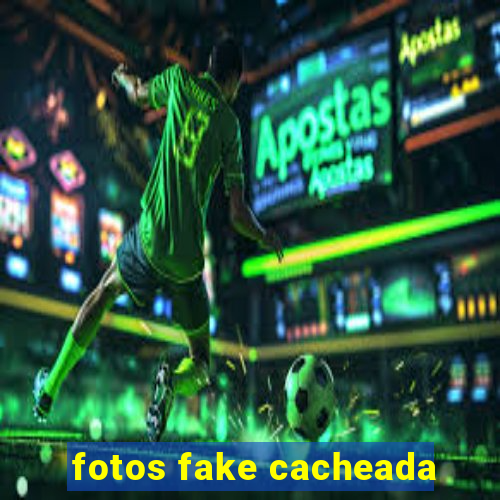 fotos fake cacheada