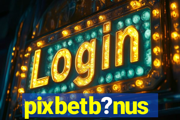 pixbetb?nus