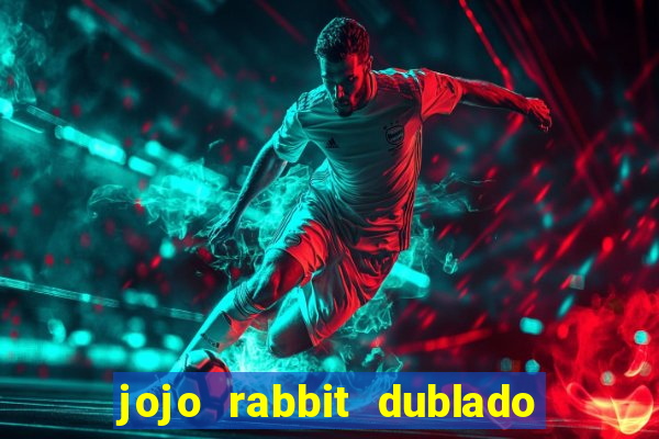 jojo rabbit dublado assistir online