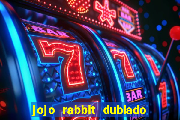 jojo rabbit dublado assistir online