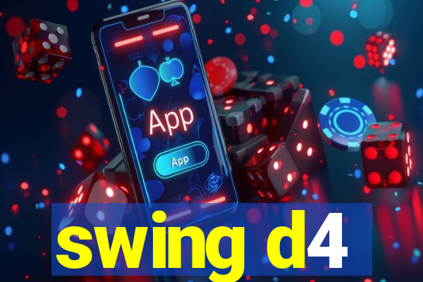 swing d4