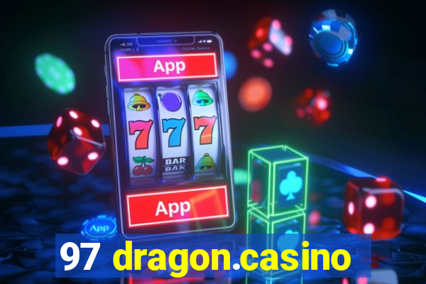 97 dragon.casino