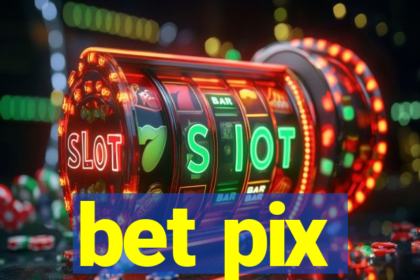 bet pix