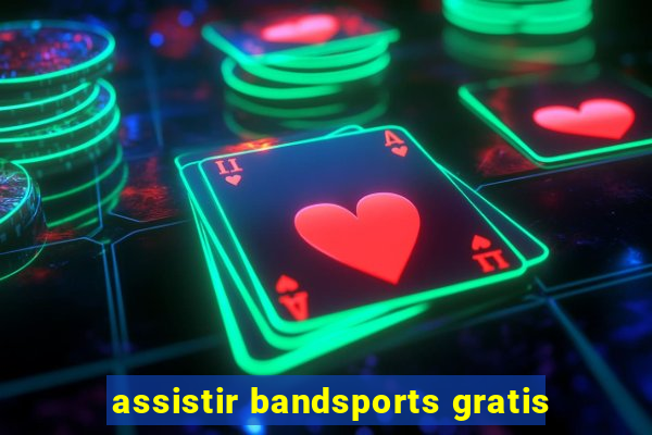 assistir bandsports gratis