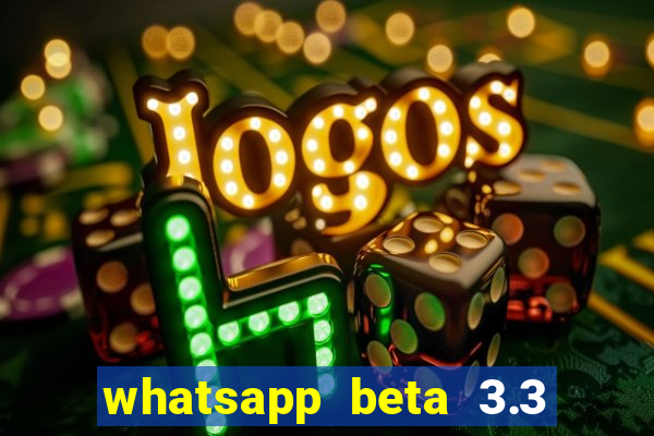 whatsapp beta 3.3 10 instalar