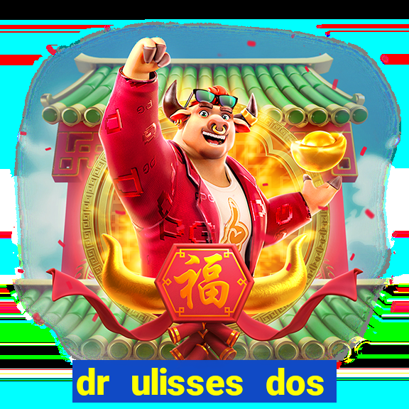 dr ulisses dos santos ortopedista