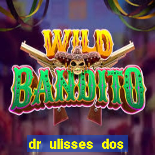 dr ulisses dos santos ortopedista