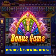erome bronwinaurora