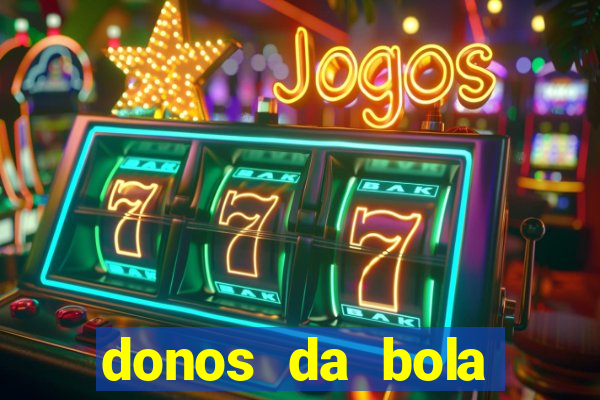donos da bola apostas esportivas