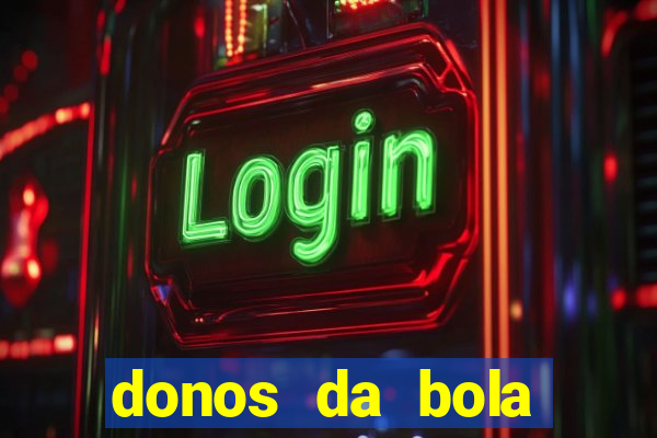 donos da bola apostas esportivas